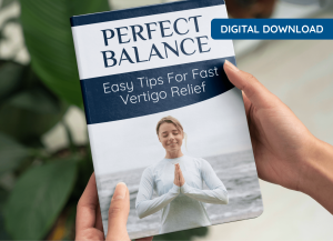  Perfect Balance: Easy tips for Fast Vertigo Relief 