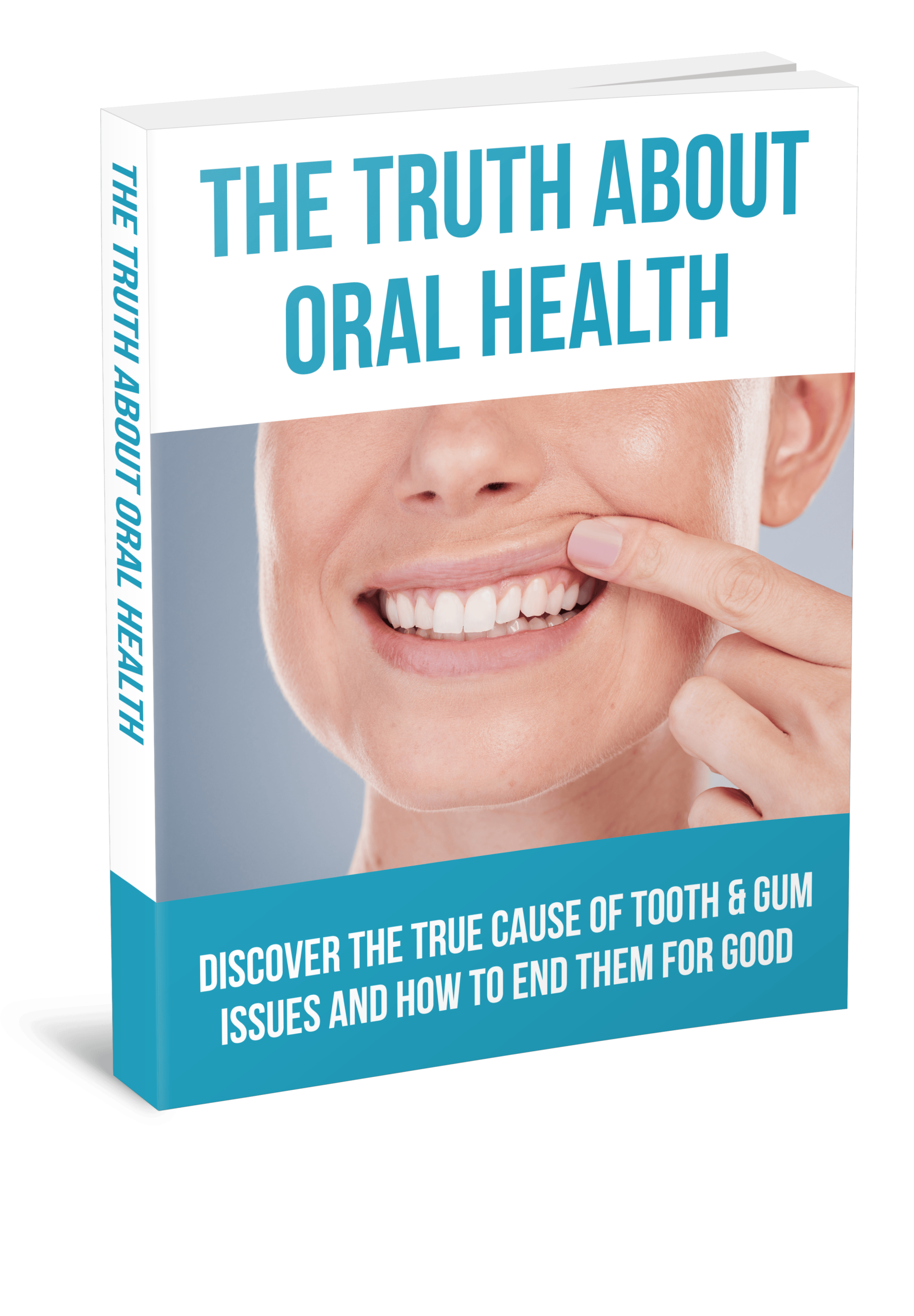 Bonus #1 – The Truth About Oral Health
